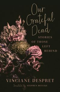 Cover image for Our Grateful Dead: Stories of Those Left Behind