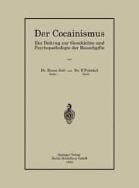 Cover image for Der Cocainismus: Ein Beitrag zur Geschichte und Psychopathologie der Rauschgifte