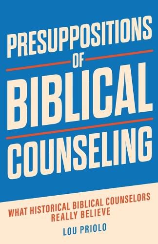 Cover image for Presuppositions of Biblical Counseling