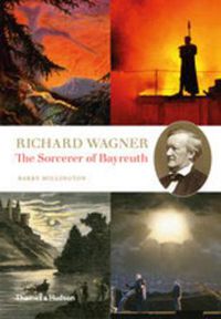 Cover image for Richard Wagner: The Sorcerer of Bayreuth