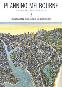 Cover image for Planning Melbourne: Lessons for a Sustainable City