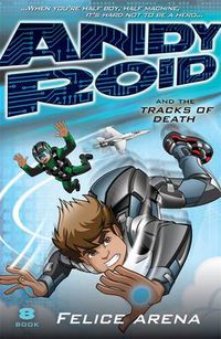 Cover image for Andy Roid and the Tracks of Death
