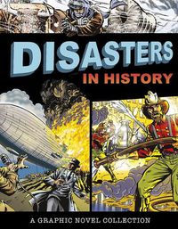 Cover image for Disasters in History: A Graphic Novel Collection