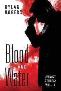 Cover image for Blood and Water: Legacy Series: Vol. 1