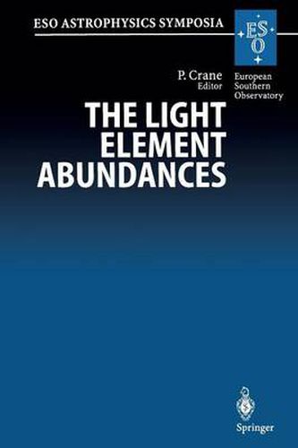 Cover image for The Light Element Abundances: Proceedings of an ESO/EIPC Workshop Held in Marciana Marina, Isola d'Elba 21-26 May 1994