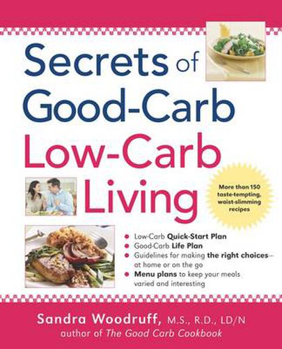 Cover image for Secrets of Good-Carb Low-Carb Living