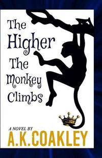 Cover image for The higher the monkey climbs
