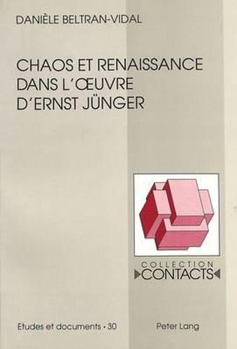 Cover image for Chaos Et Renaissance Dans L'Oeuvre D'Ernst Juenger