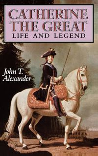 Cover image for Catherine the Great: Life and Legend