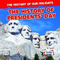 Cover image for The History of Presidents' Day