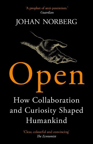 Cover image for Open: How Collaboration and Curiosity Shaped Humankind