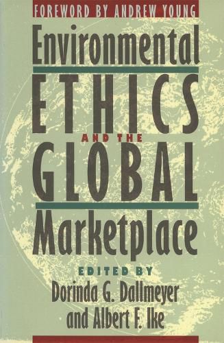 Cover image for Environmental Ethics and the Global Marketplace