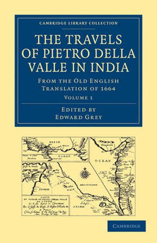 Travels of Pietro della Valle in India: From the Old English Translation of 1664