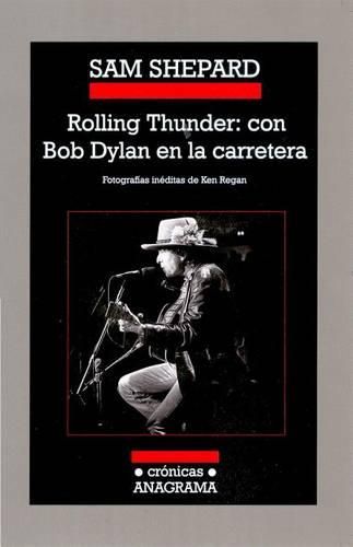 Cover image for Rolling Thunder: Con Bob Dylan En La Carretera