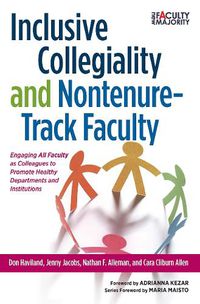 Cover image for Inclusive Collegiality and Non-Tenure Track Faculty: Engaging All Faculty as Colleagues to Promote Healthy Departments and Institutions