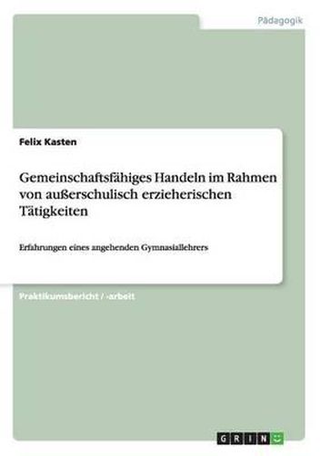 Cover image for Gemeinschaftsf higes Handeln Im Rahmen Von Au erschulisch Erzieherischen T tigkeiten