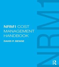 Cover image for NRM1 Cost Management Handbook: The definitive guide to measurement and estimating using NRM1, written by the author of NRM1