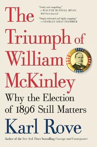 Cover image for The Triumph of William McKinley: Why the Election of 1896 Still Matters