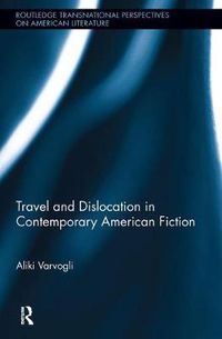 Cover image for Travel and Dislocation in Contemporary American Fiction