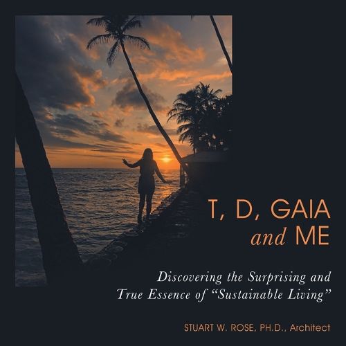 Cover image for T, D, Gaia and Me