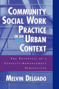 Cover image for Community Social Work Practice in an Urban Context: The Potential of a Capacity Enhancement Perspective