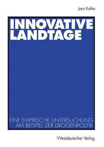 Cover image for Innovative Landtage: Eine empirische Untersuchung am Beispiel der Drogenpolitik