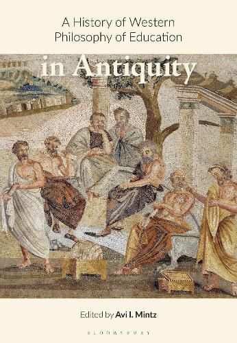 Cover image for A History of Western Philosophy of Education in Antiquity