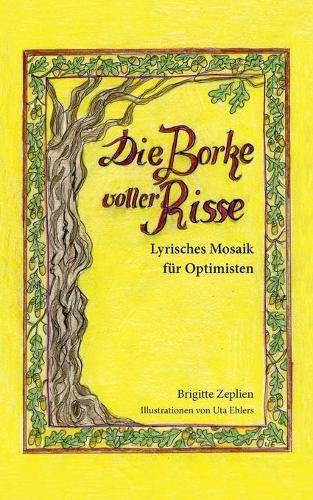 Cover image for Die Borke voller Risse: Lyrisches Mosaik fur Optimisten