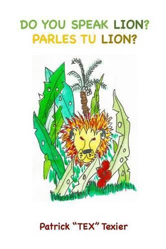 Cover image for Do You Speak Lion?: Parles Tu Lion?