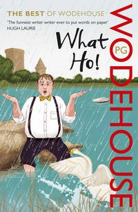 Cover image for What Ho!: The Best of Wodehouse