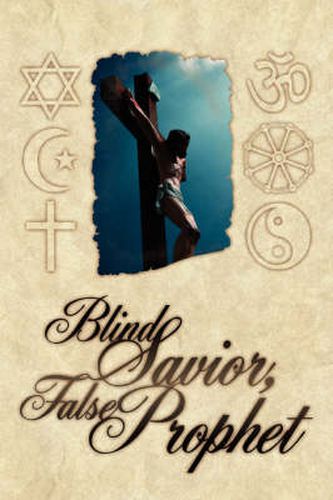 Cover image for Blind Savior, False Prophet