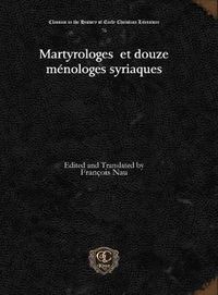 Cover image for Martyrologes et douze menologes syriaques