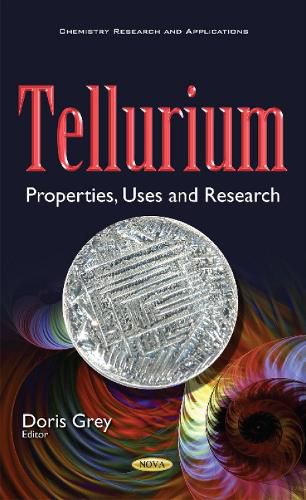 Cover image for Tellurium: Properties, Uses & Research