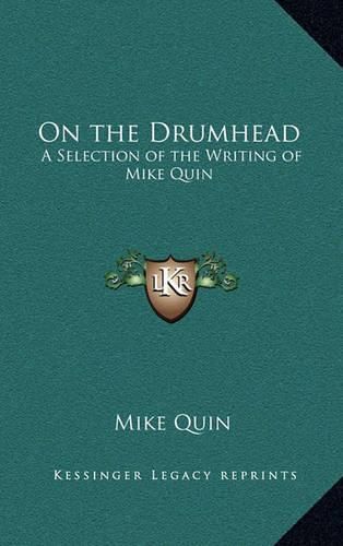 Cover image for On the Drumhead: A Selection of the Writing of Mike Quin