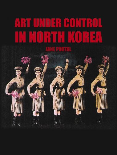 Cover image for Art Under Control in North Korea