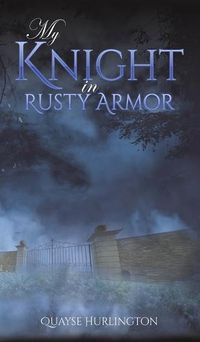 Cover image for My Knight in Rusty Armor