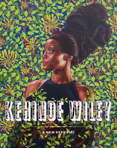Cover image for Kehinde Wiley: A New Republic