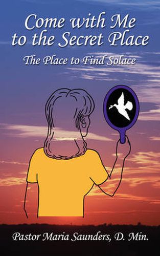 Cover image for Come with Me to the Secret Place