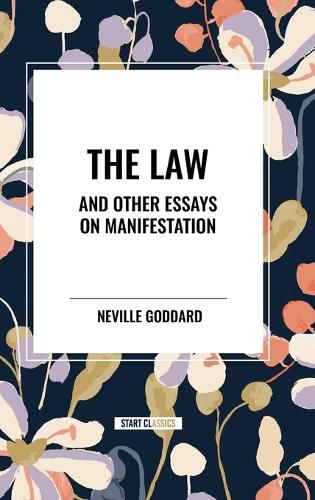 The Law and Other Essays on Manifestation