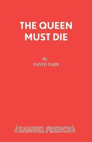 The Queen Must Die