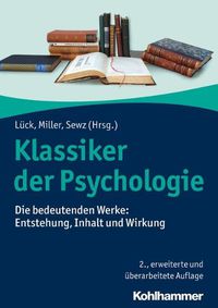 Cover image for Klassiker Der Psychologie: Die Bedeutenden Werke: Entstehung, Inhalt Und Wirkung