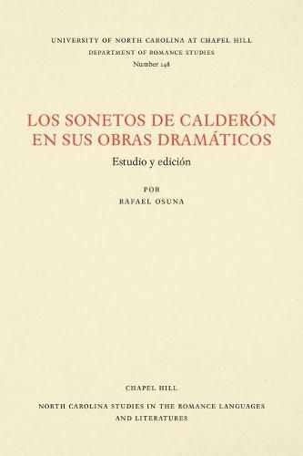 Cover image for Los Sonetos de Calderon en sus obras dramaticos: Estudio y edicion