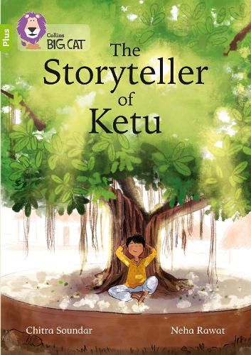 The Storyteller of Ketu: Band 11+/Lime Plus