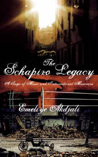 Cover image for The Schapiro Legacy: A Saga of Music and International Musicians