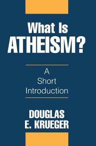 What is Atheism?: A Short Introduction