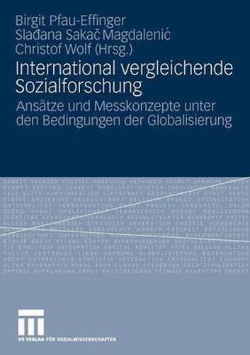 Cover image for International Vergleichende Sozialforschung: Ansatze Und Messkonzepte Unter Den Bedingungen Der Globalisierung