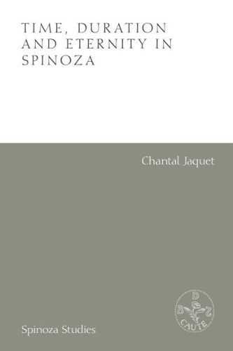 Cover image for Time, Duration and Eternity in Spinoza