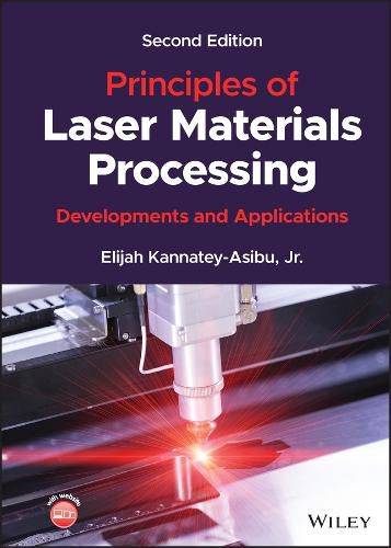 Cover image for Principles of Laser Materials Processing: Developm ents and Applications, Second Edition