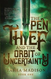 Cover image for The Pen Thief and the Orbit of Uncertainty