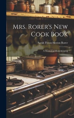 Cover image for Mrs. Rorer's New Cook Book